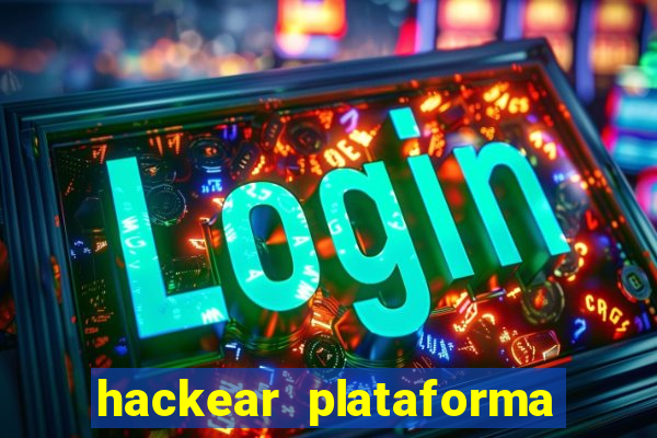 hackear plataforma de jogos